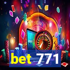 bet 771